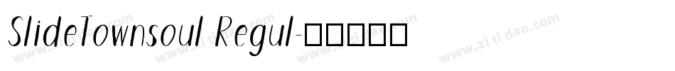 SlideTownsoul Regul字体转换